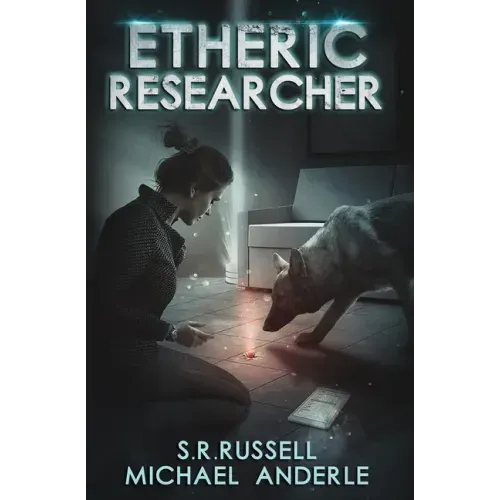 Etheric Researcher: Etheric Adventures: Anne and Jinx Book 2