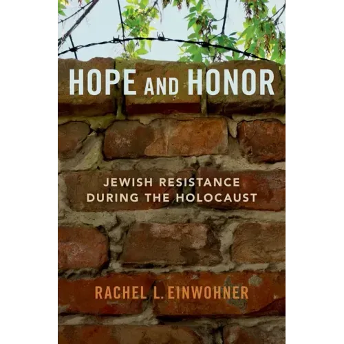 Hope and Honor: Jewish Resistance During the Holocaust
