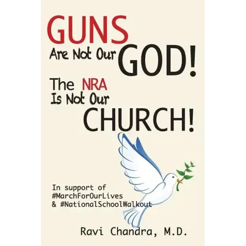 Guns Are Not Our God! The NRA Is Not Our Church!: In Support of #MarchForOurLives &#NationalSchoolWalkout