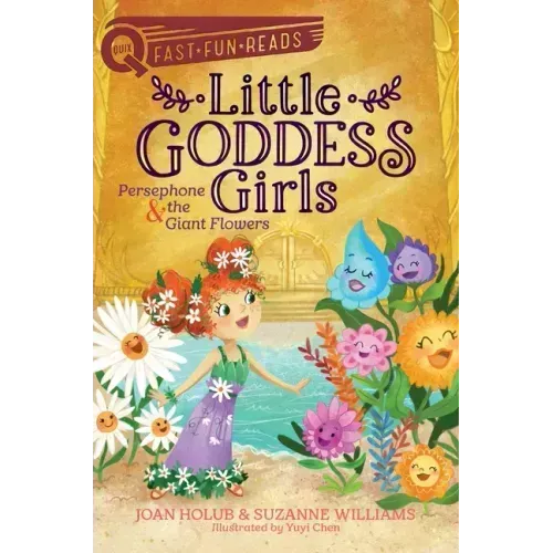 Persephone & the Giant Flowers: A Quix Book