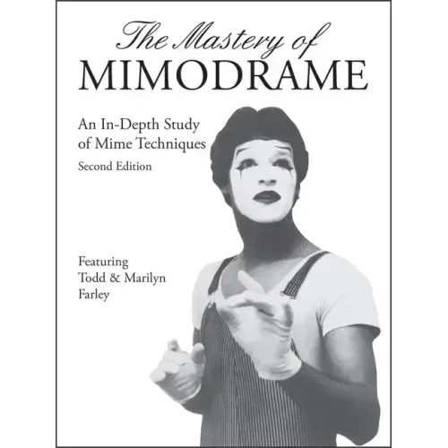 The Mastery of Mimodrame Additional Workbook (Revised) [with Video] (Revised) [with Video] (Revised) [With Video]