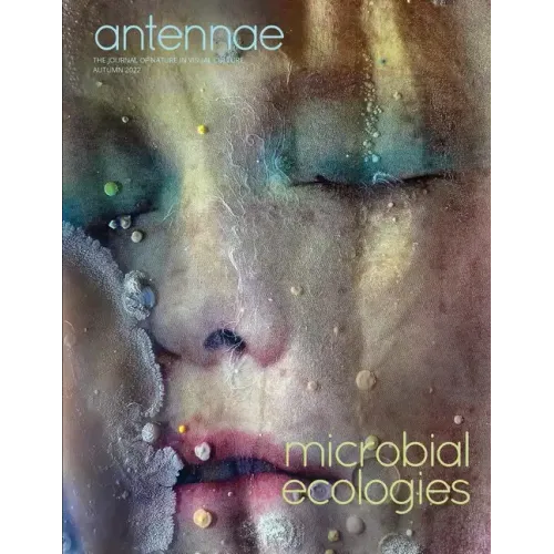 Antennae #59 Microbial Ecologies