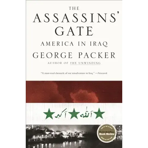 The Assassins' Gate: America in Iraq