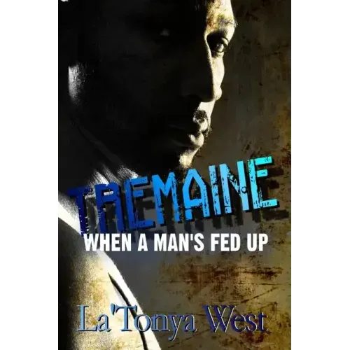 Tremaine: When A Man's Fed Up