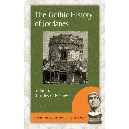 The Gothic History of Jordanes
