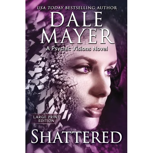 Shattered: A Psychic Visions Novel