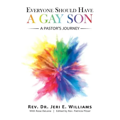 Everyone Should Have a Gay Son: A Pastor's Journey