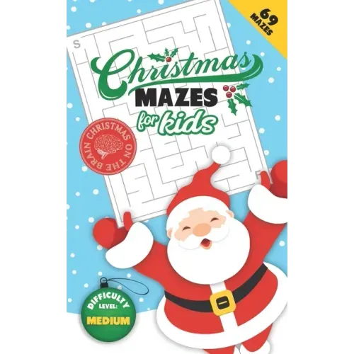 Christmas Mazes for Kids 69 Mazes Difficulty Level Medium: Fun Maze Puzzle Activity Game Books for Children - Holiday Stocking Stuffer Gift Idea - San