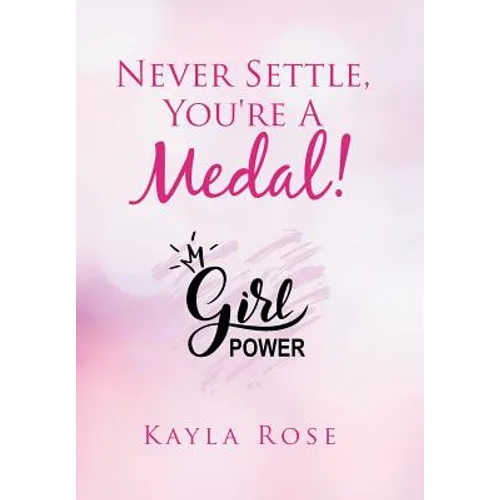 Never Settle, You're a Medal!