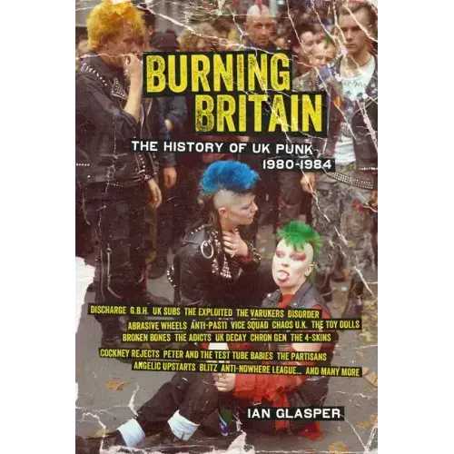 Burning Britain: The History of UK Punk 1980-1984