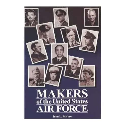 Makers of the United States Air Force