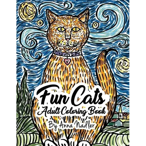 Fun Cats Adult Coloring Book: 24 unique and fun cat illustrations for you to color!