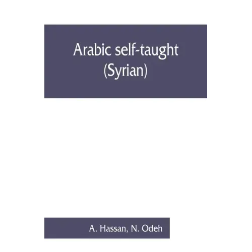 Arabic self-taught (Syrian) with English phonetic pronunciation