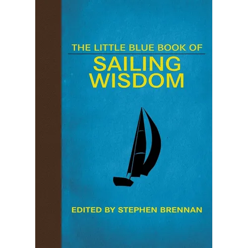 The Little Blue Book of Sailing Wisdom
