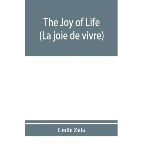 The joy of life (La joie de vivre)