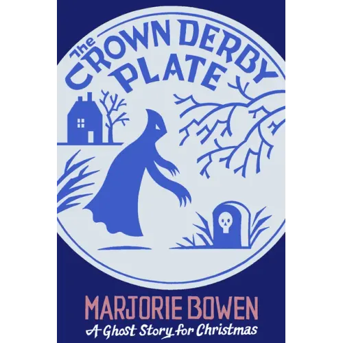 The Crown Derby Plate: A Ghost Story for Christmas