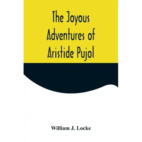 The Joyous Adventures of Aristide Pujol