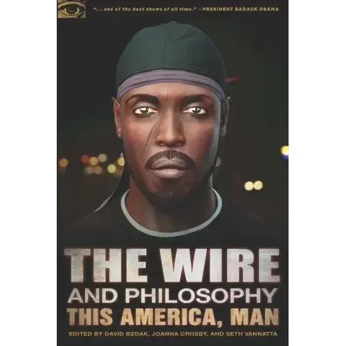 The Wire and Philosophy: This America, Man
