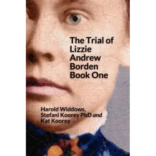 The Trial of Lizzie Borden: Book One