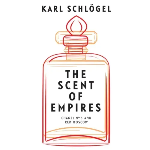 The Scent of Empires: Chanel No. 5 and Red Moscow