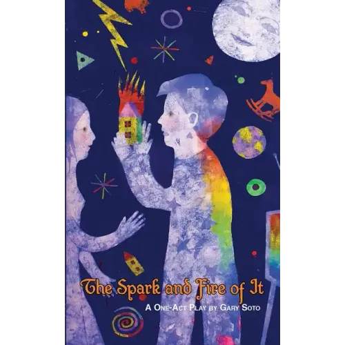 The Spark and Fire of It