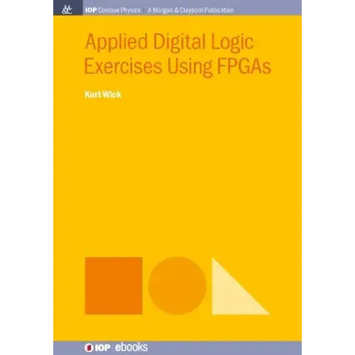 Applied Digital Logic Exercises Using FPGAs