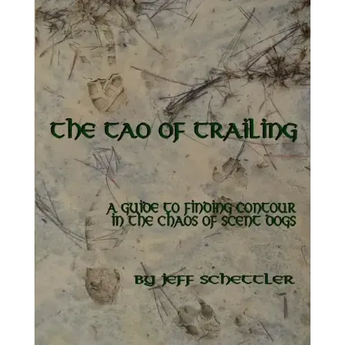 The Tao of Trailing: A Guide to Finding Countour in the Chaos of Scent Dogs