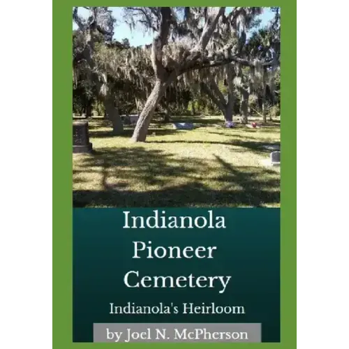 Indianola's Heirloom: Pioneer Cemetery on Florida's Space Coast