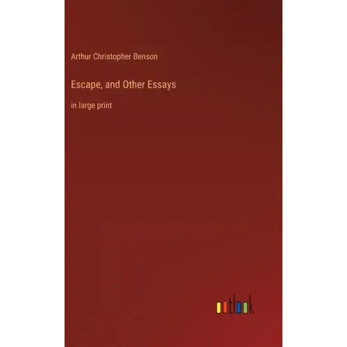 Escape, and Other Essays: in large print