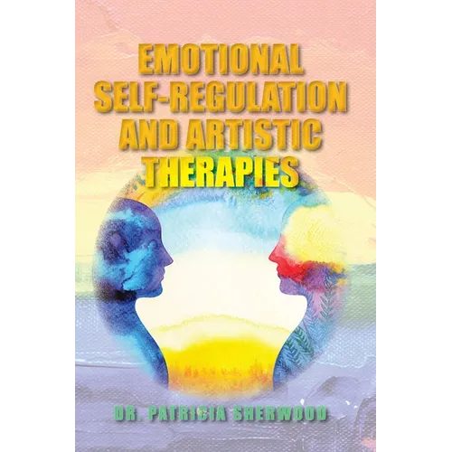Emotional Self-Regulation and Artistic Therapies