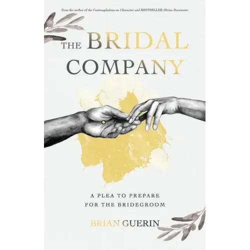 The Bridal Company: A Plea to Prepare for the Bridegroom