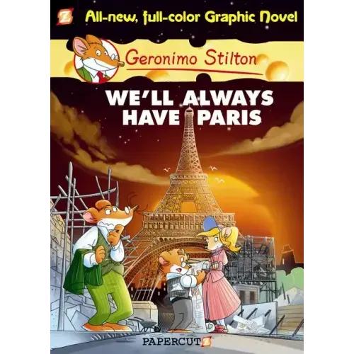 Geronimo Stilton Graphic Novels #11: We'll Always Have Paris