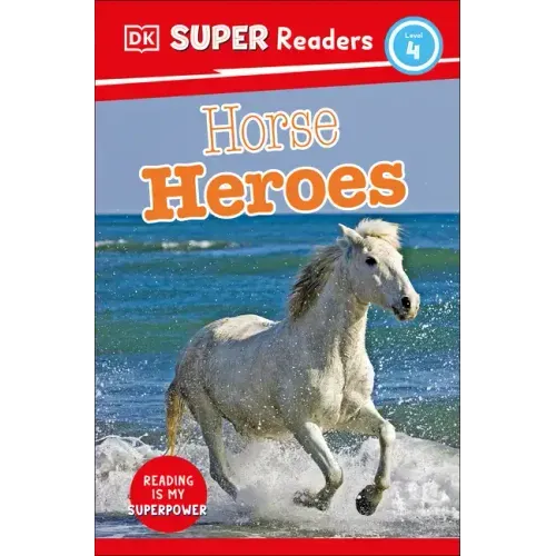 DK Super Readers Level 4 Horse Heroes