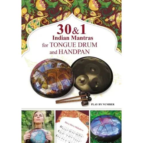 30 and 1 Indian Mantras for Tongue Drum and Handpan: Play by Number