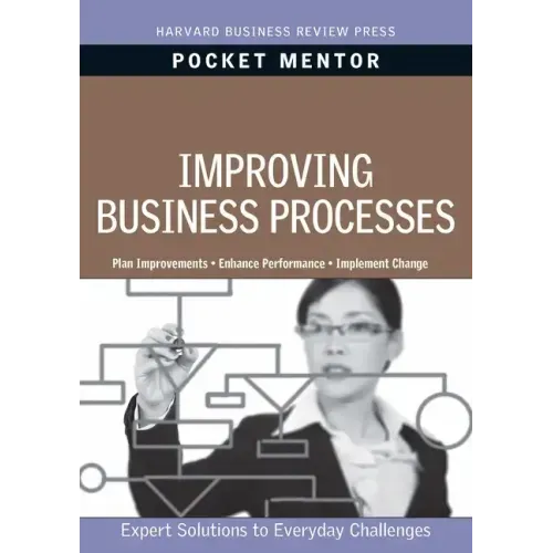 Improving Business Processes: Expert Solutions to Everyday Challenges