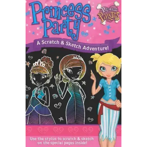 Princess Party a Scratch & Sketch Adventure!