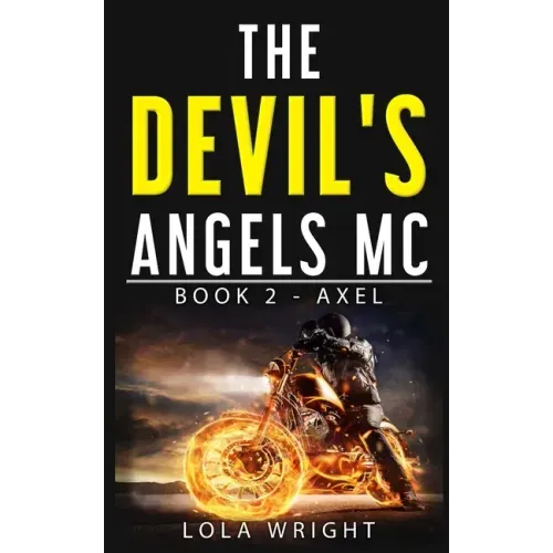 The Devil's Angels MC Book 2 - Axel