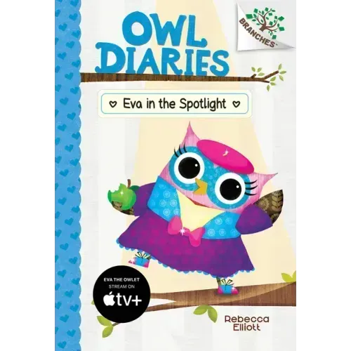 Eva in the Spotlight: A Branches Book (Owl Diaries #13): Volume 13