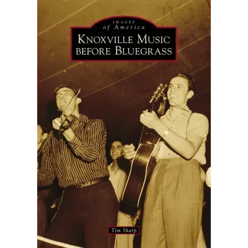 Knoxville Music Before Bluegrass