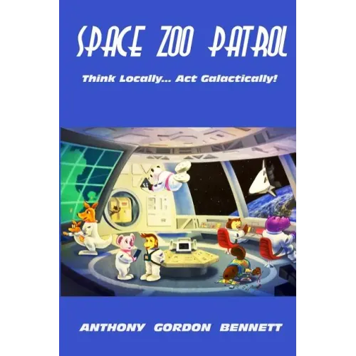 Space Zoo Patrol: Think Locally...Act Galactically