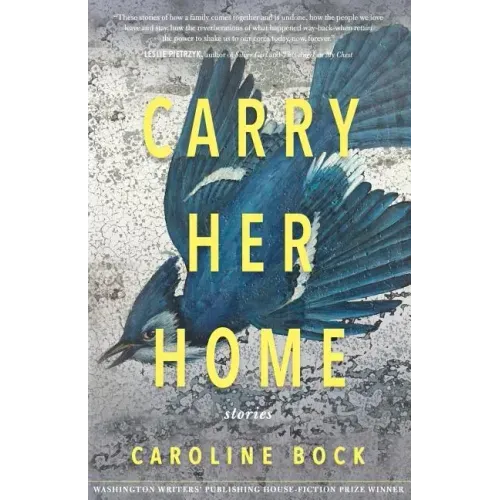 Carry Her Home: Stories