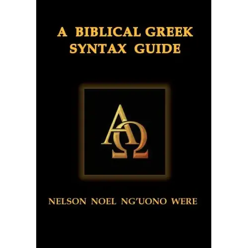 A Biblical Greek Syntax Guide