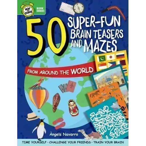 50 Super-Fun Brain Teasers and Mazes from Around the World