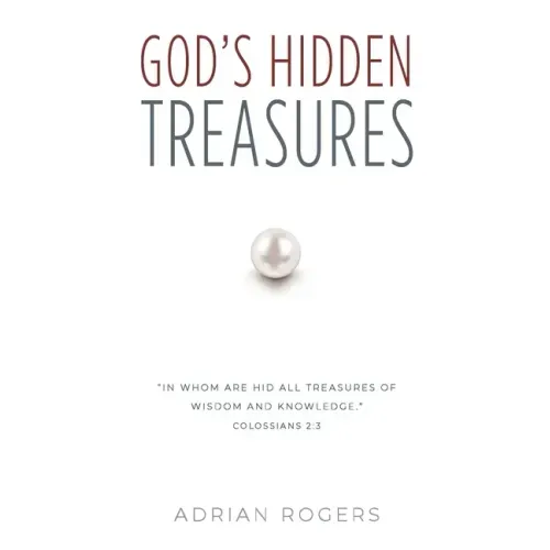God's Hidden Treasures: All Wisdom and Knowledge