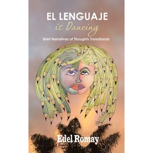 El Lenguaje Is Dancing Brief Narrativas of Thoughts Transitando