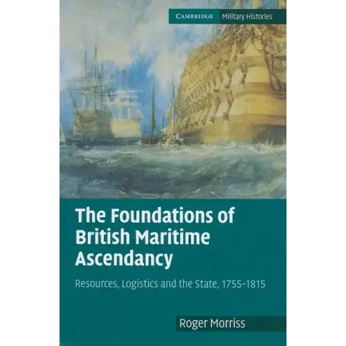 The Foundations of British Maritime Ascendancy