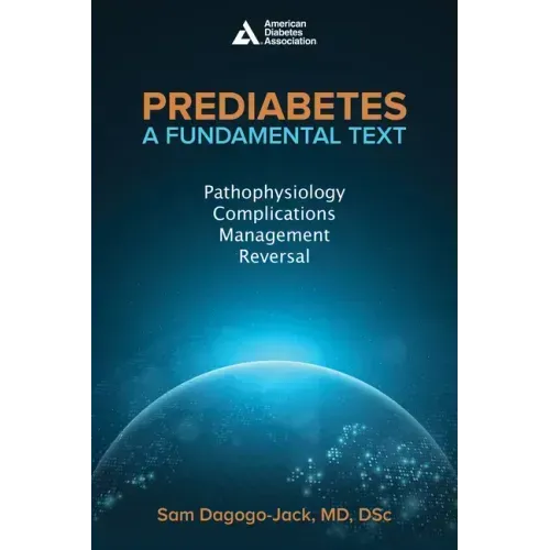 Prediabetes: A Fundamental Text: Pathophysiology, Complications, Management & Reversal