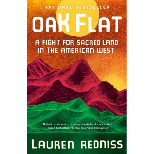 Oak Flat: A Fight for Sacred Land in the American West
