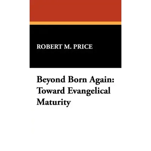 Beyond Born Again: Toward Evangelical Maturity