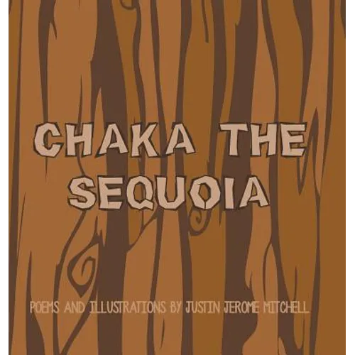 Chaka the Sequoia